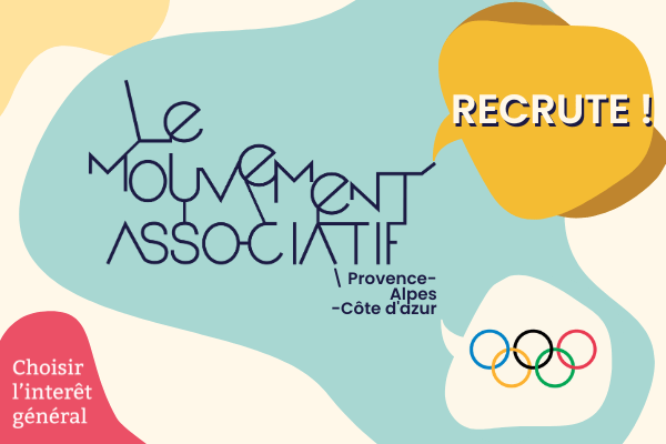 Le mouvement associatif Provence Alpes Côte d'Azur recrute pour les Jeux Olympiques et Paralympiques 2024 - choisir l'intérêt général