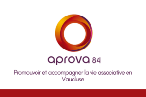 Loo APROVA - Promouvoir et accompagner la vie associative en Vaucluse - Le Mouvement associatif SUD PACA